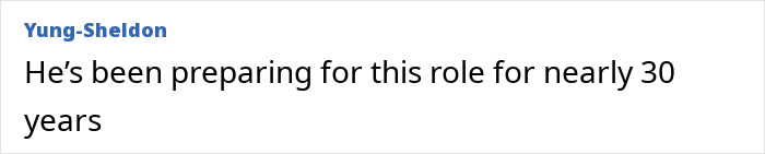 User commenting under the username Yung-Sheldon about a role preparation spanning nearly 30 years. User commenting under the username Yung-Sheldon about a role preparation spanning nearly 30 years.