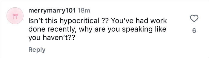 User comment questioning recent work done, suggesting hypocrisy in beauty standards. User comment questioning recent work done, suggesting hypocrisy in beauty standards.