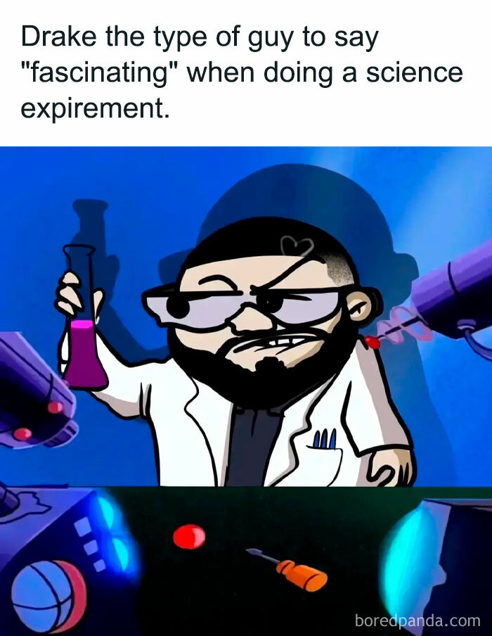 Drake meme cartoon as a scientist, saying 'fascinating' during an experiment, showcasing humor and relatability.
