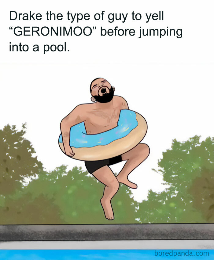 "Drake the type of guy" meme: Illustration of Drake with float ring, poised to jump into a pool, captioning his playful shout.