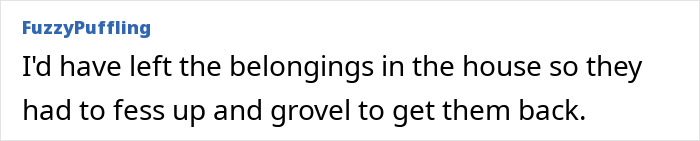 Text message from user FuzzyPuffling discussing how neighbors should retrieve belongings. Text message from user FuzzyPuffling discussing how neighbors should retrieve belongings.