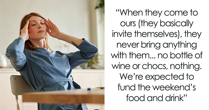 Entitled Woman Preys On Friend’s Hospitality, Expects All Expenses Covered, And Never Contributes