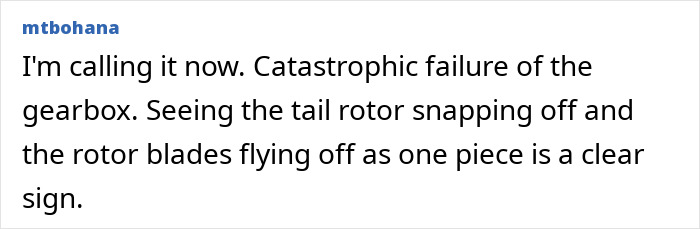 Comment discussing helicopter crash due to potential gearbox failure and rotor blade detachment. Comment discussing helicopter crash due to potential gearbox failure and rotor blade detachment.