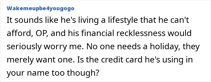 Comment advises concern over husband's financial recklessness amid mortgage debt. Comment advises concern over husband's financial recklessness amid mortgage debt.