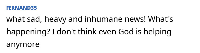 Comment expressing shock and sadness about cruel news regarding a man's actions towards his wife. Comment expressing shock and sadness about cruel news regarding a man's actions towards his wife.