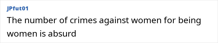 Text reading "The number of crimes against women for being women is absurd" by user JPfut01. Text reading "The number of crimes against women for being women is absurd" by user JPfut01.
