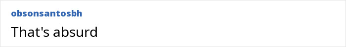Comment by user obsonsantosbh saying "That's absurd" about a man removing wife's breast implant. Comment by user obsonsantosbh saying "That's absurd" about a man removing wife's breast implant.