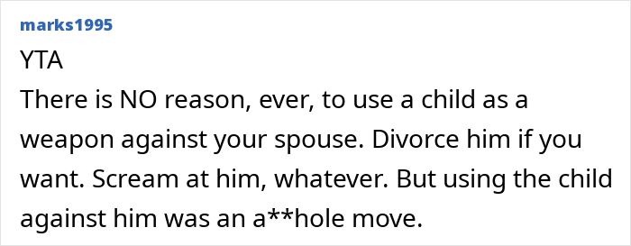 Text comment expressing strong opinion on using a child as leverage in a marriage situation. Text comment expressing strong opinion on using a child as leverage in a marriage situation.