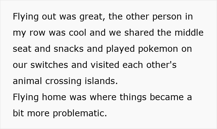 Text about shared experiences on a flight, including playing games and sharing seats, leading to issues on return. Text about shared experiences on a flight, including playing games and sharing seats, leading to issues on return.