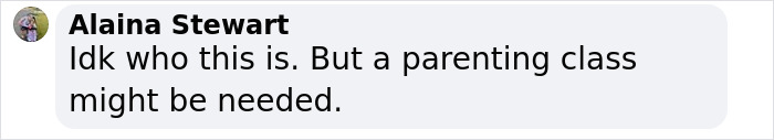 Comment suggesting parenting class for safer home. Comment suggesting parenting class for safer home.