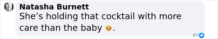 Comment criticizes mom for "dangling" newborn while making martini, highlighting concern for child's safety. Comment criticizes mom for "dangling" newborn while making martini, highlighting concern for child's safety.