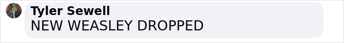 Comment referencing Rupert Grint, saying "NEW WEASLEY DROPPED. Comment referencing Rupert Grint, saying "NEW WEASLEY DROPPED.