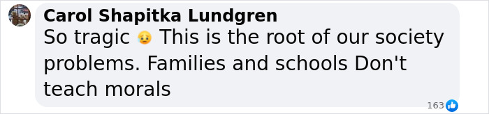 Comment on society's issues, highlighting lack of moral teaching, related to "heartbreaking" loss of 17-year-old. Comment on society's issues, highlighting lack of moral teaching, related to "heartbreaking" loss of 17-year-old.