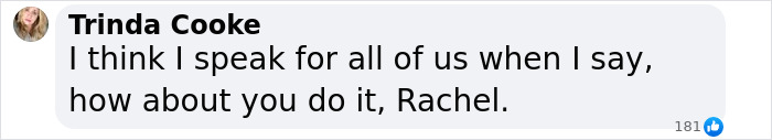 Comment saying "how about you do it, Rachel" in response to request for help with sick dog. Comment saying "how about you do it, Rachel" in response to request for help with sick dog.