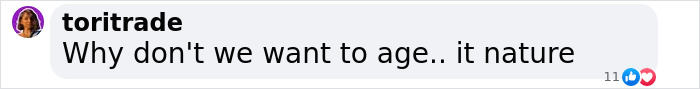 Comment reading, "Why don't we want to age... it nature," discussing plastic surgery. Comment reading, "Why don't we want to age... it nature," discussing plastic surgery.