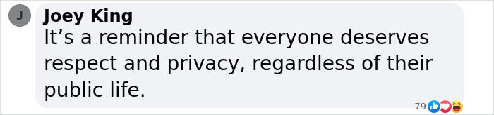 Comment emphasizing privacy and respect in public life. Comment emphasizing privacy and respect in public life.