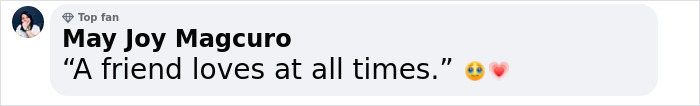 Comment by May Joy Magcuro: "A friend loves at all times." Emojis of heart and teary eyes, referencing viral nun and Pope Francis. Comment by May Joy Magcuro: "A friend loves at all times." Emojis of heart and teary eyes, referencing viral nun and Pope Francis.