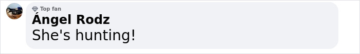 Comment from user Ángel Rodz reads "She's hunting! Comment from user Ángel Rodz reads "She's hunting!
