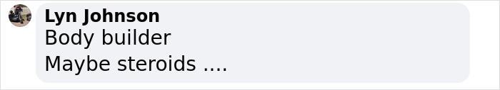 Comment by Lyn Johnson discussing a bodybuilder and speculating about steroid use. Comment by Lyn Johnson discussing a bodybuilder and speculating about steroid use.
