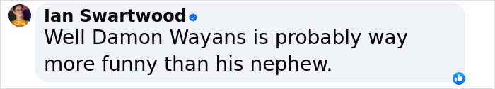 Comment about Damon Wayans being funnier than nephew, referencing film legend. Comment about Damon Wayans being funnier than nephew, referencing film legend.