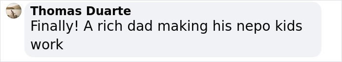 Comment praising rich kids working regular jobs, mentioning a dad making his kids work. Comment praising rich kids working regular jobs, mentioning a dad making his kids work.