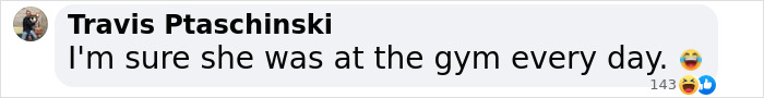 Text stating, "I'm sure she was at the gym every day," with laughing emoji about weight loss methods. Text stating, "I'm sure she was at the gym every day," with laughing emoji about weight loss methods.