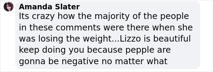 Screenshot of a comment supporting Lizzo amid weight loss and Ozempic rumors. Screenshot of a comment supporting Lizzo amid weight loss and Ozempic rumors.