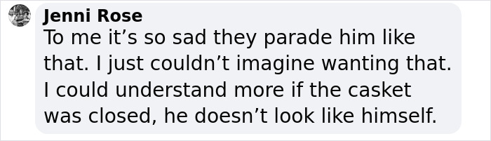 Comment discussing Pope Francis' open casket, expressing sadness and preference for a closed casket. Comment discussing Pope Francis' open casket, expressing sadness and preference for a closed casket.