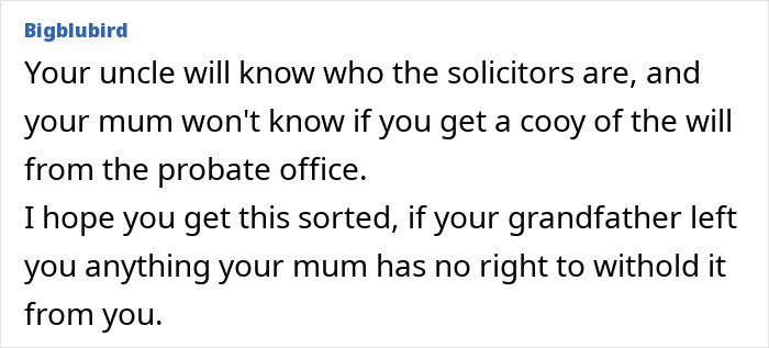 Comment discussing inheritance issues, mentioning solicitors, probate office, and resolving a will dispute with family. Comment discussing inheritance issues, mentioning solicitors, probate office, and resolving a will dispute with family.