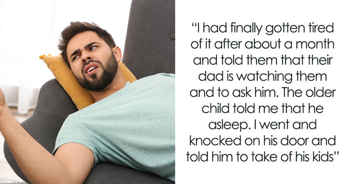 Man Passes Out After All-Nighter, Expects Roommate To Handle His Kids, She Wakes Him Up To Reality