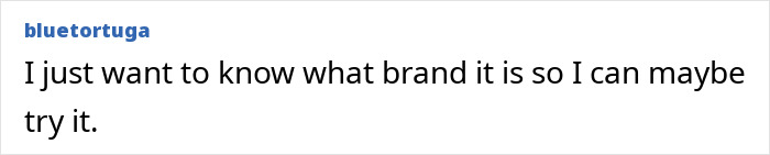 Comment from user bluetortuga expressing curiosity about a product brand related to Selena Gomez and Benny Blanco. Comment from user bluetortuga expressing curiosity about a product brand related to Selena Gomez and Benny Blanco.