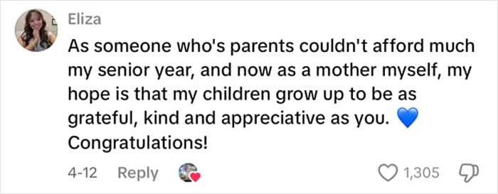 Comment supporting teen's viral prom dress story, expressing hopes for grateful and kind children, with a heart emoji. Comment supporting teen's viral prom dress story, expressing hopes for grateful and kind children, with a heart emoji.