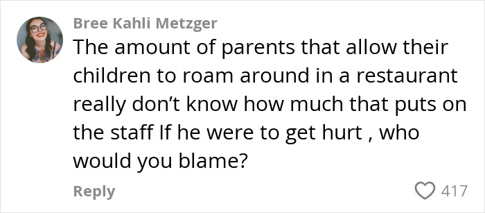 Comment on restaurant staff challenges with roaming toddlers. Comment on restaurant staff challenges with roaming toddlers.