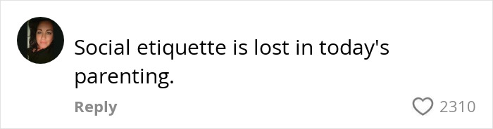 Comment on parenting dynamics, highlighting perceived lack of social etiquette. Comment on parenting dynamics, highlighting perceived lack of social etiquette.