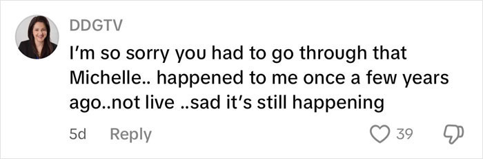 Comment on reporter's experience with misogynistic remark, expressing empathy and concern about ongoing issue. Comment on reporter's experience with misogynistic remark, expressing empathy and concern about ongoing issue.
