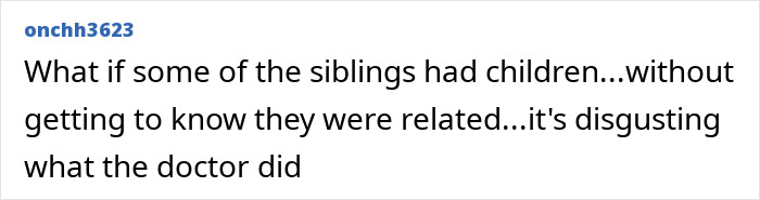 Comment discussing disturbing aspects of fertility fraud involving siblings. Comment discussing disturbing aspects of fertility fraud involving siblings.