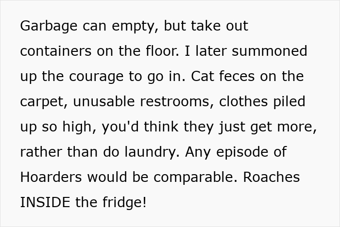 Cluttered, filthy living space with cat feces, piled clothes, unusable restrooms, and roaches inside a neglected home.