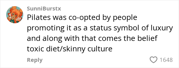Comment stating Pilates was marketed as a luxury status symbol linked to toxic diet and skinny culture. Comment stating Pilates was marketed as a luxury status symbol linked to toxic diet and skinny culture.