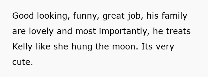 Text message screenshot praising a man for being good looking, funny, having a great job, and treating Kelly very well. Text message screenshot praising a man for being good looking, funny, having a great job, and treating Kelly very well.