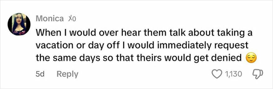 Comment from Monica describing a toxic coworker tactic to deny vacation days by requesting the same days off first.