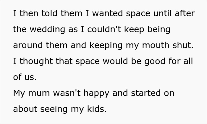 Text excerpt discussing needing space before wedding due to conflict with couple and refusal to invite bully brother. Text excerpt discussing needing space before wedding due to conflict with couple and refusal to invite bully brother.