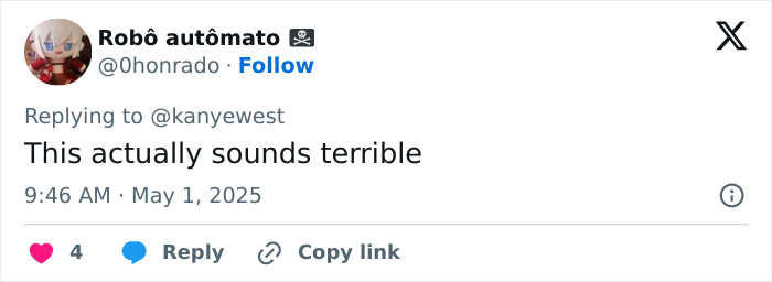 Tweet reply to Kanye West about being subservient to Bianca Censori, expressing that it sounds terrible. Tweet reply to Kanye West about being subservient to Bianca Censori, expressing that it sounds terrible.