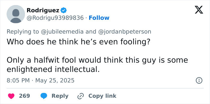 Twitter user criticizing Jordan Peterson in a heated debate with atheists, calling him a fool, with 269 likes. Twitter user criticizing Jordan Peterson in a heated debate with atheists, calling him a fool, with 269 likes.