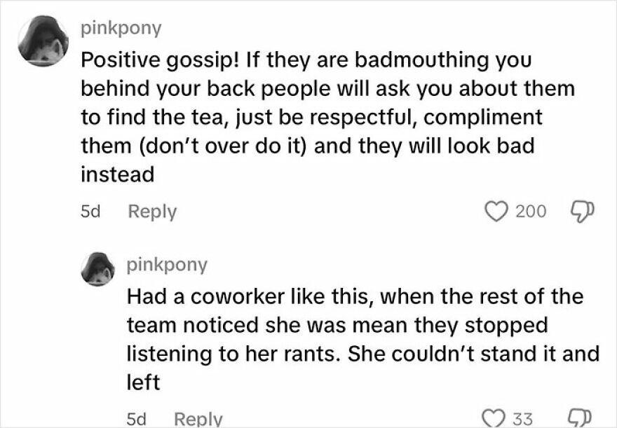 Comments sharing ways to deal with toxic coworkers through positive gossip and team response to negativity.