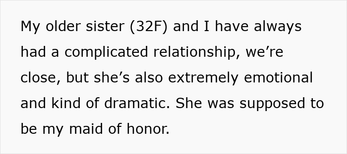 Text excerpt about a complicated sister relationship where the older sister was supposed to be maid of honor. Text excerpt about a complicated sister relationship where the older sister was supposed to be maid of honor.