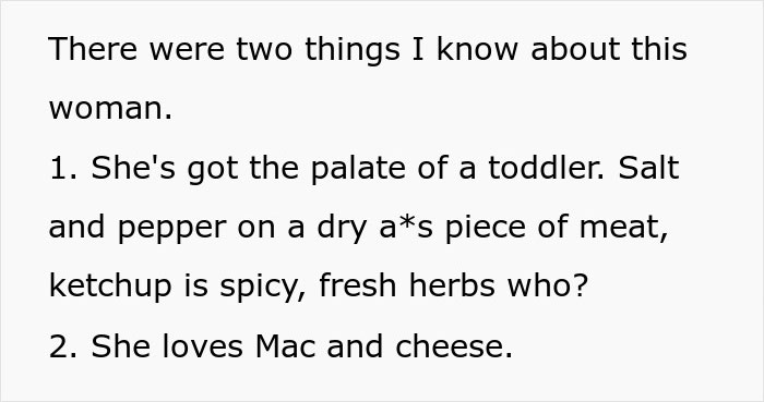 Text excerpt describing a woman’s picky food taste including her love for mac and cheese and simple seasonings. Text excerpt describing a woman’s picky food taste including her love for mac and cheese and simple seasonings.