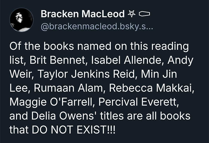 Tweet stating that many author titles on the 2025 summer reading list featured in major newspapers do not exist. Tweet stating that many author titles on the 2025 summer reading list featured in major newspapers do not exist.