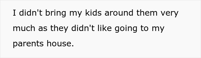 Text excerpt about kids not liking to visit parents' house, related to couple's conflict over wedding invite and bully brother. Text excerpt about kids not liking to visit parents' house, related to couple's conflict over wedding invite and bully brother.