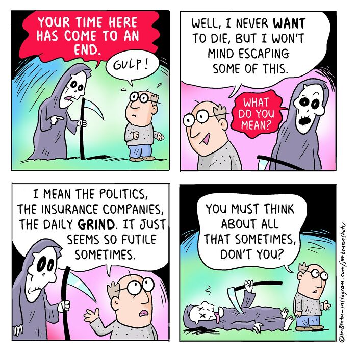 Comic by Jim Benton showing a man humorously facing death while reflecting on life’s daily grind and frustrations.