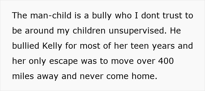 Text excerpt describing a bully man-child being unsafe around children and a daughter moving 400 miles away to escape bullying. Text excerpt describing a bully man-child being unsafe around children and a daughter moving 400 miles away to escape bullying.